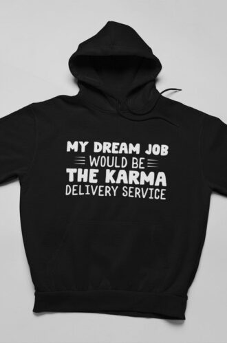 My Dream Job Hoodie