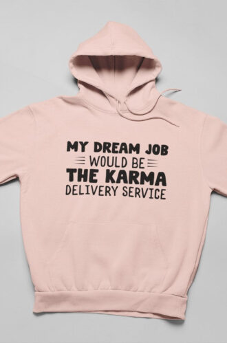 My Dream Job Hoodie